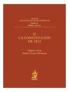 LA CONSTITUCIÓN DE 1812(LAS CONSTITUCIONES ESPAÑOLAS II) | 9788498900194 | MIGUEL ARTOLA/RAFAEL FLAQUER MONTEQUI | Llibreria Geli - Llibreria Online de Girona - Comprar llibres en català i castellà