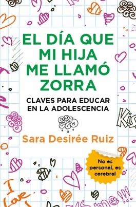 EL DÍA QUE MI HIJA ME LLAMÓ ZORRA | 9788411317207 | DESIREE RUIZ,SARA | Llibreria Geli - Llibreria Online de Girona - Comprar llibres en català i castellà