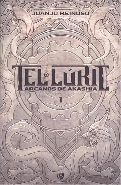 TEL·LÚRIC.ARCANOS DE AKASHIA-1.ASERCIÓN | 9788412614381 | REINOSO,JUANJO | Llibreria Geli - Llibreria Online de Girona - Comprar llibres en català i castellà