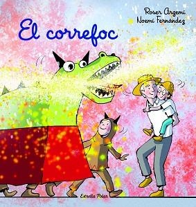 EL CORREFOC | 9788413894737 | ARGEMÍ,ROSER/FERNÁNDEZ SELVA, NOEMÍ | Llibreria Geli - Llibreria Online de Girona - Comprar llibres en català i castellà