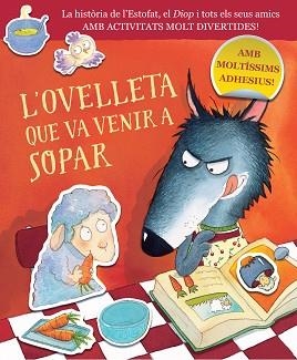 L'OVELLETA QUE VA VENIR A SOPAR(QUADERN D'ACTIVITATS) | 9788448864422 | SMALLMAN,STEVE | Llibreria Geli - Llibreria Online de Girona - Comprar llibres en català i castellà