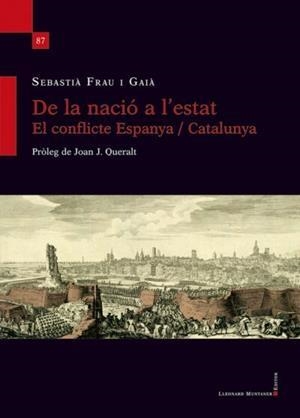 DE LA NACIÓ A L'ESTAT | 9788418758652 | FRAU I GAIÀ, SEBASTIÀ | Llibreria Geli - Llibreria Online de Girona - Comprar llibres en català i castellà