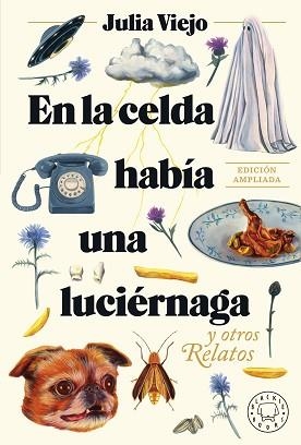 EN LA CELDA HABÍA UNA LUCIÉRNAGA(EDICIÓN AMPLIADA) | 9788419654274 | VIEJO,JULIA | Llibreria Geli - Llibreria Online de Girona - Comprar llibres en català i castellà