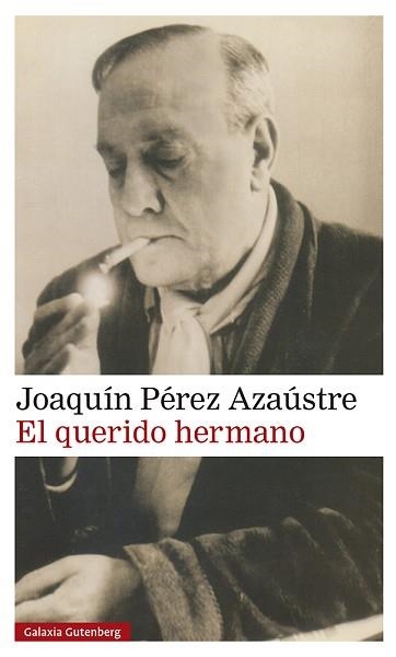 EL QUERIDO HERMANO | 9788419392756 | PÉREZ AZAÚSTRE,JOAQUÍN | Llibreria Geli - Llibreria Online de Girona - Comprar llibres en català i castellà