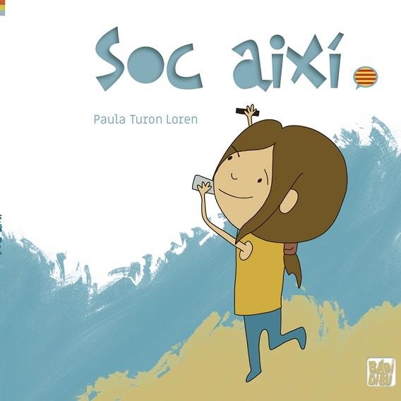 SOC AIXÍ | 9788419723598 | TURON LOREN,PAULA | Llibreria Geli - Llibreria Online de Girona - Comprar llibres en català i castellà