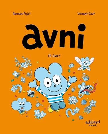 AVNI-5.ÉS ÚNIC! | 9788418909887 | PUJOL,ROMAIN/CAUT,VINCENT | Llibreria Geli - Llibreria Online de Girona - Comprar llibres en català i castellà