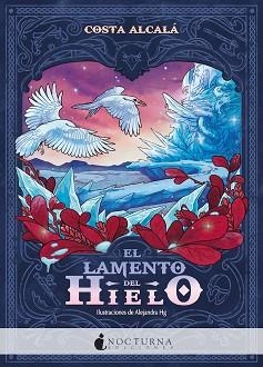 EL LAMENTO DEL HIELO | 9788418440922 | ALCALÁ,COSTA | Llibreria Geli - Llibreria Online de Girona - Comprar llibres en català i castellà