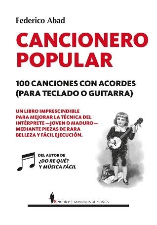 CANCIONERO POPULAR.100 CANCIONES CON ACORDES (PARA TECLADO O GUITARRA) | 9788417797911 | ABAD,FEDERICO | Llibreria Geli - Llibreria Online de Girona - Comprar llibres en català i castellà