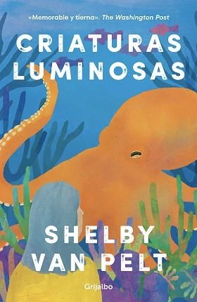 CRIATURAS LUMINOSAS | 9788425363702 | VAN PELT,SHELBY | Llibreria Geli - Llibreria Online de Girona - Comprar llibres en català i castellà