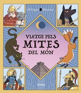 VIATGE PELS MITES DEL MÓN | 9788424674502 | ARAGON CARRION,JUAN DE DIOS | Llibreria Geli - Llibreria Online de Girona - Comprar llibres en català i castellà