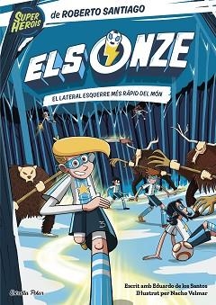 ELS ONZE-5.EL LATERAL ESQUERRE MÉS RÀPID DEL MÓN | 9788413895291 | SANTIAGO,ROBERTO | Llibreria Geli - Llibreria Online de Girona - Comprar llibres en català i castellà