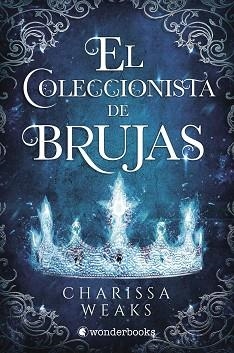 EL COLECCIONISTA DE BRUJAS | 9788418509391 | WEAKS,CHARISSA | Llibreria Geli - Llibreria Online de Girona - Comprar llibres en català i castellà