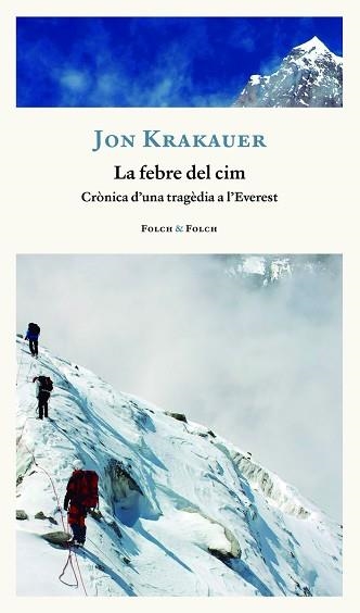 LA FEBRE DEL CIM | 9788419563170 | KRAKAUER,JON | Libreria Geli - Librería Online de Girona - Comprar libros en catalán y castellano