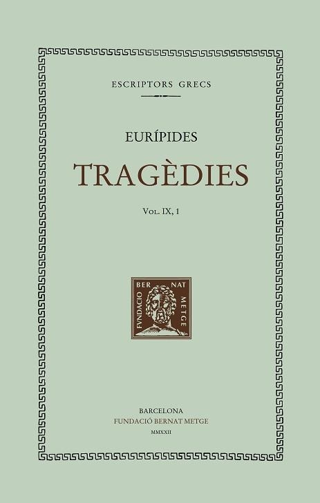 TRAGÈDIES (VOL. IX/1). LES BACANTS | 9788498593969 | EURÍPIDES | Libreria Geli - Librería Online de Girona - Comprar libros en catalán y castellano