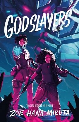 GODSLAYERS.UNIÓN | 9788419147547 | MIKUTA,ZOE HANA | Llibreria Geli - Llibreria Online de Girona - Comprar llibres en català i castellà