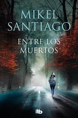 ENTRE LOS MUERTOS (TRILOGÍA DE ILLUMBE-3) | 9788413146362 | SANTIAGO,MIKEL | Libreria Geli - Librería Online de Girona - Comprar libros en catalán y castellano