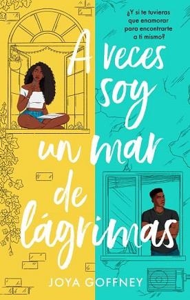 A VECES SOY UN MAR DE LÁGRIMAS | 9788419252241 | GOFFNEY,JOYA | Llibreria Geli - Llibreria Online de Girona - Comprar llibres en català i castellà