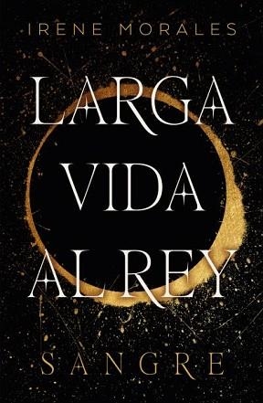 LARGA VIDA AL REY-1 | 9788419030306 | MORALES,IRENE | Llibreria Geli - Llibreria Online de Girona - Comprar llibres en català i castellà