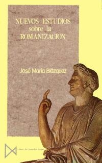 NUEVOS ESTUDIOS SOBRE LA ROMANIZACION | 9788470902086 | BLAZQUEZ MARTINEZ, JOSE MARIA | Llibreria Geli - Llibreria Online de Girona - Comprar llibres en català i castellà