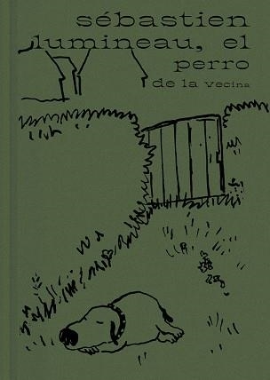 EL PERRO DE LA VECINA | 9788416167722 | SÉBASTIEN,LUMINEAU | Llibreria Geli - Llibreria Online de Girona - Comprar llibres en català i castellà