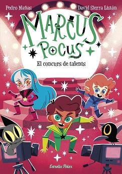 MARCUS POCUS-4.EL CONCURS DE TALENTS | 9788413895598 | MAÑAS,PEDRO/SIERRA LISTÓN,DAVID | Llibreria Geli - Llibreria Online de Girona - Comprar llibres en català i castellà