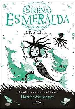 LA SIRENA ESMERALDA-1.SIRENA ESMERALDA Y LA FIESTA DEL OCÉANO | 9788420460048 | MUNCASTER,HARRIET | Libreria Geli - Librería Online de Girona - Comprar libros en catalán y castellano