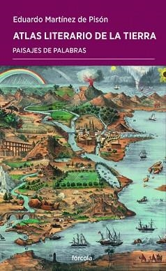 ATLAS LITERARIO DE LA TIERRA | 9788416247103 | MARTÍNEZ DE PISÓN,EDUARDO | Libreria Geli - Librería Online de Girona - Comprar libros en catalán y castellano