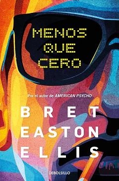 MENOS QUE CERO | 9788466370639 | EASTON ELLIS,BRET | Libreria Geli - Librería Online de Girona - Comprar libros en catalán y castellano