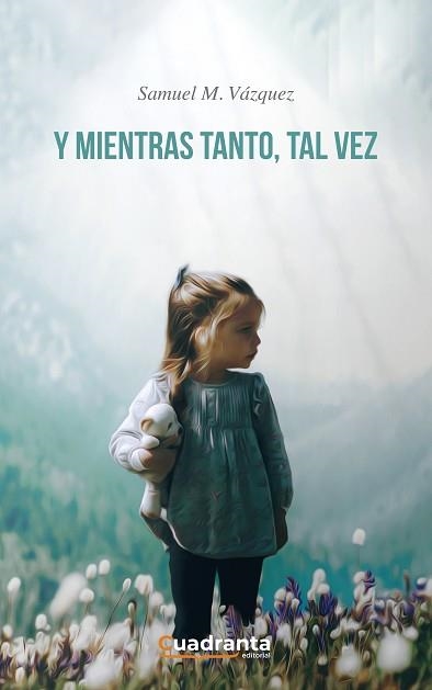 Y MIENTRAS TANTO,TAL VEZ | 9788419556295 | VÁZQUEZ, SAMUEL M. | Llibreria Geli - Llibreria Online de Girona - Comprar llibres en català i castellà