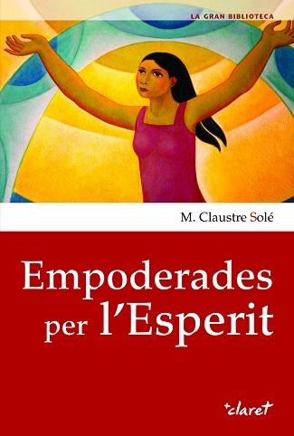 EMPODERADES PER L'ESPERIT | 9788491364726 | CLAUSTRE SOLÉ,MARIA | Llibreria Geli - Llibreria Online de Girona - Comprar llibres en català i castellà