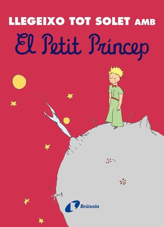 LLEGEIXO TOT SOLET AMB EL PETIT PRÍNCEP | 9788413492742 | DE SAINT-EXUPÉRY,ANTOINE | Llibreria Geli - Llibreria Online de Girona - Comprar llibres en català i castellà