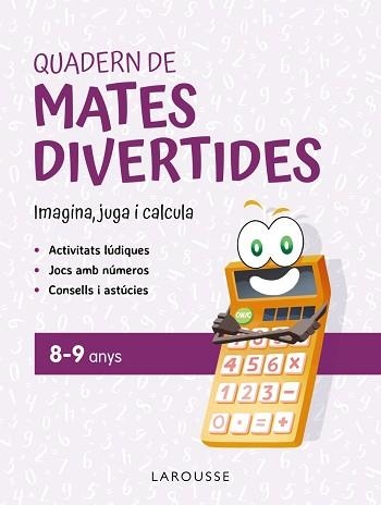 QUADERN DE MATES DIVERTIDES 8-9 ANYS | 9788419436924 | CIUDAD REAL,GINÉS/TORAL, ANTONIA | Llibreria Geli - Llibreria Online de Girona - Comprar llibres en català i castellà