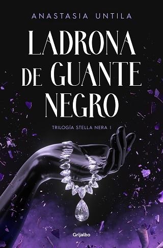 LADRONA DE GUANTE NEGRO (TRILOGÍA STELLA NERA 1) | 9788425364952 | UNTILA,ANASTASIA | Llibreria Geli - Llibreria Online de Girona - Comprar llibres en català i castellà