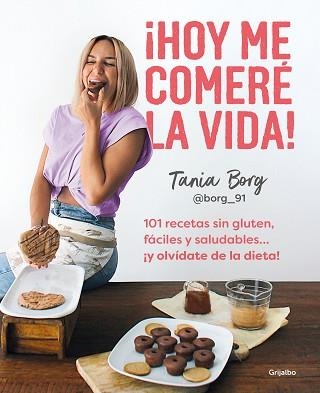 HOY ME COMERÉ LA VIDA! | 9788425363955 | BORG,TANIA | Llibreria Geli - Llibreria Online de Girona - Comprar llibres en català i castellà