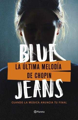 LA ÚLTIMA MELODÍA DE CHOPIN | 9788408271710 | BLUE JEANS | Llibreria Geli - Llibreria Online de Girona - Comprar llibres en català i castellà