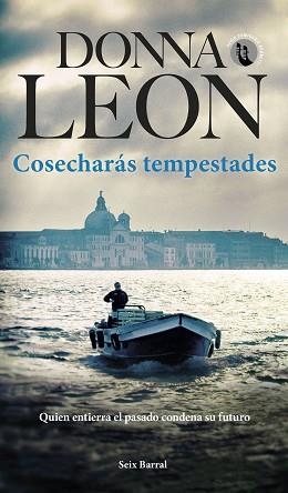 COSECHARÁS TEMPESTADES | 9788432242106 | LEON,DONNA | Llibreria Geli - Llibreria Online de Girona - Comprar llibres en català i castellà