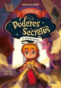 COLEGIO DE PODERES SECRETOS-2.EL CONJURO MÁGICO | 9788419191984 | MALLORQUÍ,CÉSAR | Llibreria Geli - Llibreria Online de Girona - Comprar llibres en català i castellà