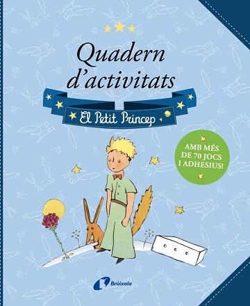 EL PETIT PRÍNCEP.QUADERN D'ACTIVITATS | 9788413492759 | DE SAINT-EXUPÉRY,ANTOINE | Llibreria Geli - Llibreria Online de Girona - Comprar llibres en català i castellà