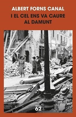 I EL CEL ENS VA CAURE AL DAMUNT | 9788429781212 | FORNS CANAL,ALBERT | Llibreria Geli - Llibreria Online de Girona - Comprar llibres en català i castellà