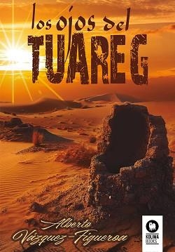 LOS OJOS DEL TUAREG | 9788419495563 | VÁZQUEZ-FIGUEROA,ALBERTO | Llibreria Geli - Llibreria Online de Girona - Comprar llibres en català i castellà