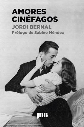 AMORES CINÉFAGOS | 9788412672442 | BERNAL DURICH,JORDI | Llibreria Geli - Llibreria Online de Girona - Comprar llibres en català i castellà