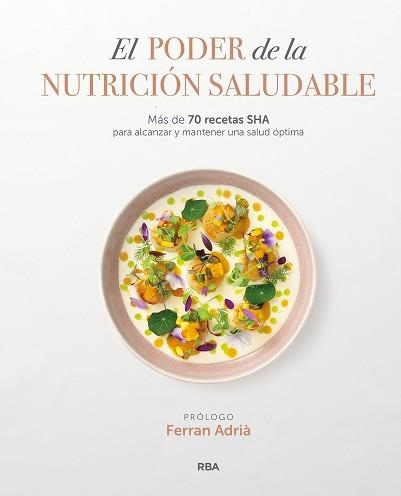 EL PODER DE LA NUTRICIÓN SALUDABLE | 9788411320337 | SHA WELLNESS CLINIC | Llibreria Geli - Llibreria Online de Girona - Comprar llibres en català i castellà