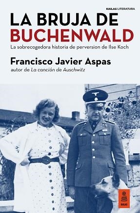 LA BRUJA DE BUCHENWALD | 9788418345654 | ASPAS,FRANCISCO JAVIER | Llibreria Geli - Llibreria Online de Girona - Comprar llibres en català i castellà