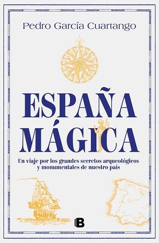 ESPAÑA MÁGICA | 9788466675635 | GARCÍA CUARTANGO,PEDRO | Libreria Geli - Librería Online de Girona - Comprar libros en catalán y castellano