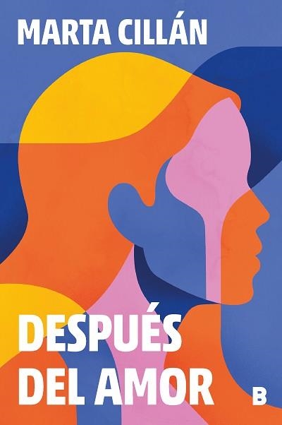 DESPUÉS DEL AMOR | 9788466675598 | CILLÁN,MARTA | Llibreria Geli - Llibreria Online de Girona - Comprar llibres en català i castellà