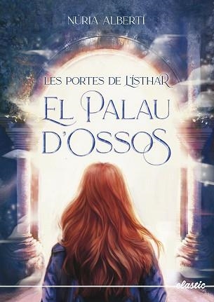 LES PORTES DE L'ÍSTHAR-1.EL PALAU D'OSSOS | 9788419478306 | ALBERTÍ MARTÍNEZ DE VELASCO,NÚRIA | Llibreria Geli - Llibreria Online de Girona - Comprar llibres en català i castellà