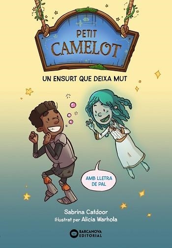 PETIT CAMELOT.UN ENSURT QUE DEIXA MUT | 9788448959685 | CATDOOR,SABRINA | Libreria Geli - Librería Online de Girona - Comprar libros en catalán y castellano