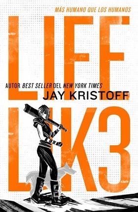 LIFEL1K3.MÁS HUMANO QUE LOS HUMANOS | 9788419030528 | KRISTOFF,JAY | Llibreria Geli - Llibreria Online de Girona - Comprar llibres en català i castellà