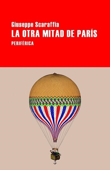 LA OTRA MITAD DE PARÍS | 9788418838774 | SCARAFFIA,GIUSEPPE | Llibreria Geli - Llibreria Online de Girona - Comprar llibres en català i castellà