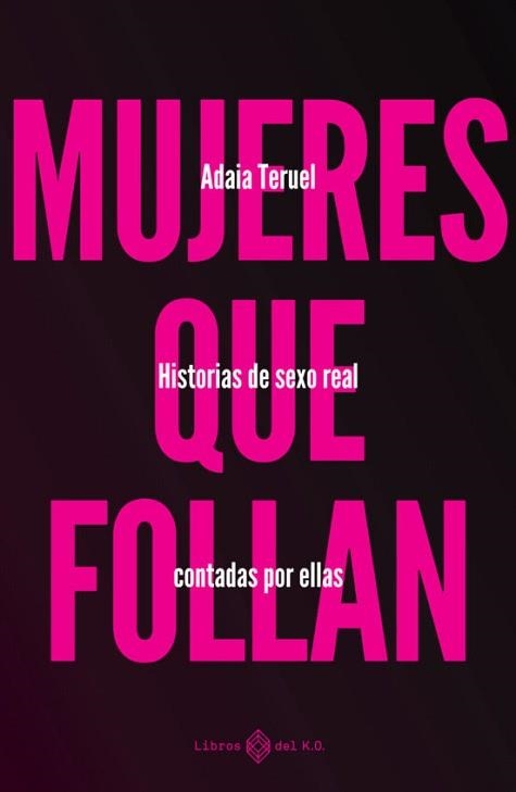 MUJERES QUE FOLLAN | 9788419119346 | TERUEL,ADAIA | Llibreria Geli - Llibreria Online de Girona - Comprar llibres en català i castellà